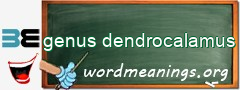 WordMeaning blackboard for genus dendrocalamus